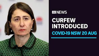 COVID-19 NSW 20 Aug - Lockdown extended, curfew introduced as state records 644 cases | ABC News