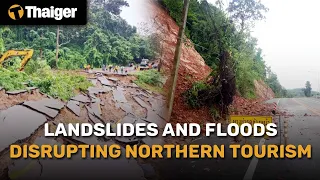 Thailand News: Landslides and Floods disrupting northern tourism