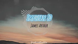 James Arthur 🔹 Impossible 🔹 ( Sub. Español / Lyrics)  ▪️ 8D Audio 🎵🎶 ▪️