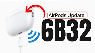 New AirPods Update 6B32 - The Good & Bad