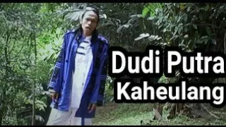 D'Cikal (Dudi Putra) - Kaheulang