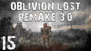 S.T.A.L.K.E.R. Oblivion Lost Remake 3.0 #15. Свой Дом и Тайник Стрелка на "Ростке"