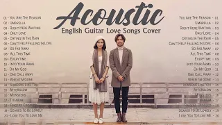 Soft English Acoustic Cover Love Songs 2022 - Ballad Guitar Acoustic Cover Of Popular Songs Playlist