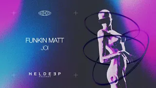 Funkin Matt - Joi (Official Audio)