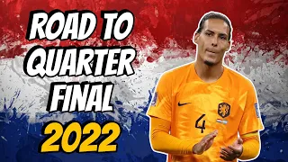 Netherlands • Road to Quarter Final - 2022