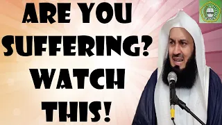 Are You Suffering? Watch This! | Mufti Menk