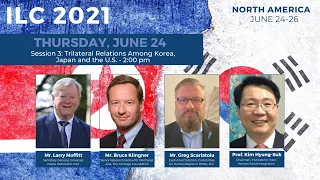 Session 3: Trilateral Relations among Korea, Japan and the United States (ILC June 2021)