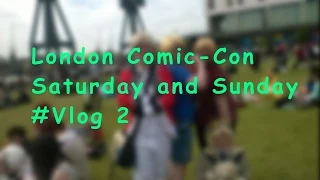 London Comic-con ~ Saturday and Sunday #Vlog 2 The Banter returns