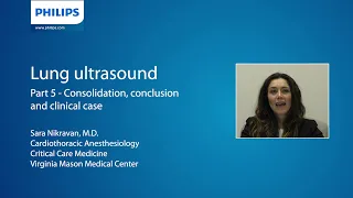 Dr. Sara Nikravan: Lung ultrasound short-lecture series part 5:  Consolidations & case study