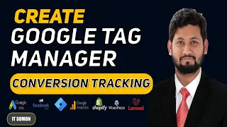 Class - 04 || Create GTM Account and Google Ads Conversion Tracking || IT Sumon