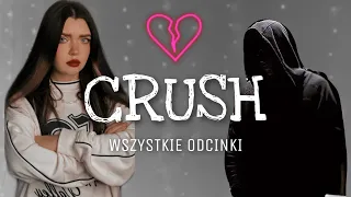 CRUSH ❤️ WSZYSTKIE ODCINKI