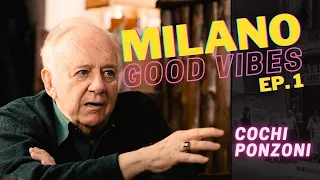 Milano GOOD VIBES Ep. 1 - Cochi Ponzoni - "Ci venivano a vedere i latitanti"