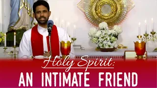 Fr Antony Parankimalil VC - Holy Spirit: an intimate friend