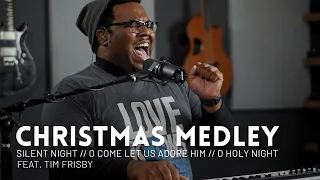 Christmas Medley - feat. Tim Frisby - Silent Night, O Come Let us Adore Him, O Holy Night