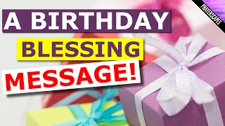 A Birthday Blessing Prayer Message! An Uplifting Birthday Greeting.