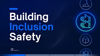 How to Build Inclusion Safety