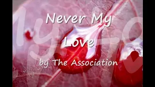 Never My Love by The Association...with Lyrics