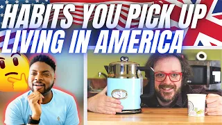 🇬🇧BRIT Reacts To HABITS BRITS PICK UP LIVING IN AMERICA!