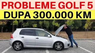 Ce probleme are un GOLF 5 dupa 300.000 km