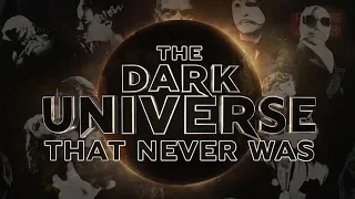 The Dark Universe That Never Was: A Short History of Universal's Failed Monster Franchise