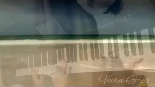 Թե աչերս քեզ որոնեն/ Vard Grig piano 🎹 ♥
