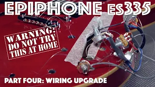 Epiphone ES-335 - Wiring Loom Replacement - Guitar Review and Upgrade Series - Part 4