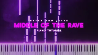 Batar And Jatar - Middle Of The Rave (Piano Tutorial)