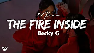 [1 Hour] Becky G - The Fire Inside (Letra/Lyrics) Loop 1 Hour