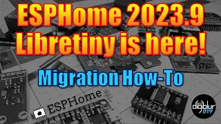 ESPHome 2023.9 - Libretiny is HERE!  Everything you need to know