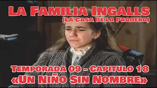 La Familia Ingalls T09-E18 - 1/6 (La Casa de la Pradera) Latino HD «Un Niño Sin Nombre»