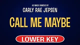 Carly Rae Jepsen - Call Me Maybe | Karaoke Lower Key