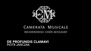 P. Jańczak - De Profundis Clamavi - Camerata Musicale