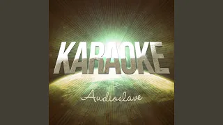 I Am the Highway (Karaoke Version) (Originally Performed By Audioslave)