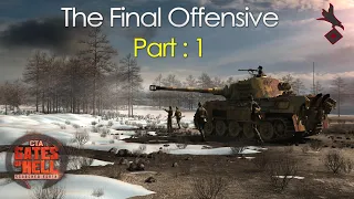 The Final Offensive | Part 1 : Assault | gates of hell ostfront | Scorched Earth DLC