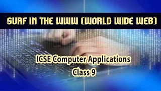 Computer Application- Surf in the WWW | World Wide Web | Internet browsing | Surfing Internet | 08