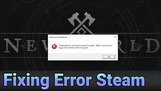 New World Steam Must be Running to Play This Game Error Fix