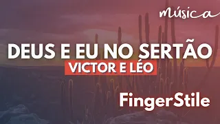 Música - Deus e Eu no Sertão de Victor e Léo no Violão - Instrumental (FingerStyle)