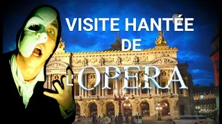 Y A T'IL UN FANTOME A L'OPERA DE PARIS? / Visite hantée 1