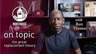 Ron Thomas: On Topic - The Great Replacement Theory