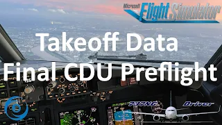 PMDG 737-700 for MSFS - Tutorial 5: Final CDU Preflight and takeoff performance calculation (new)