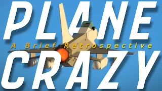 Plane Crazy - A Brief Retrospective (Documentary)