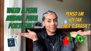 2 ANOS MORANDO EM PORTUGAL, VALEU A PENA? I PENSO EM VOLTAR A MORAR NO BRASIL?