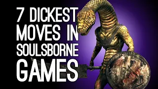 7 Dickest Moves by Soulsborne Games That You'll Laugh About Much Later