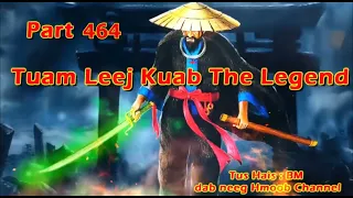 Tuam Leej Kuab The Hmong Shaman Warrior (Part 464)