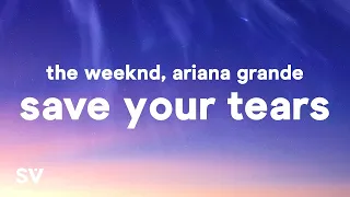 The Weeknd & Ariana Grande - Save Your Tears (1 HOUR) WITH LYRICS