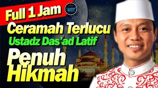 Full 1 Jam | TERBARU..Ceramah Ustadz Das'at Latif Terlucu, Penuh Hikmah | 15 Agustus 2022