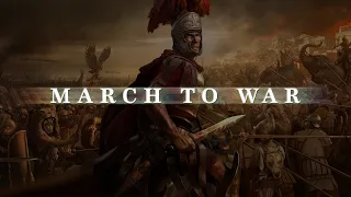 March To War | Epic Music For Preparing To Battle