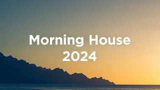 Morning House 2024 🌞 Chillout Playlist