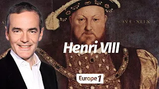 Au cœur de l'histoire: Henri VIII (Franck Ferrand)