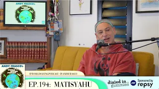 EP 194: Matisyahu - Andy Frasco's World Saving Podcast